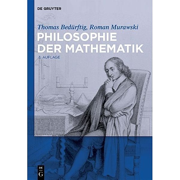 Philosophie der Mathematik, Thomas Bedürftig, Roman Murawski