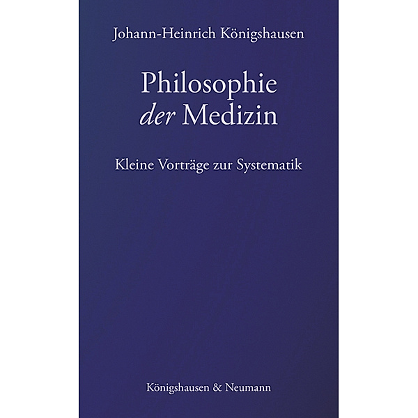 Philosophie der Medizin, Johann-Heinrich Königshausen