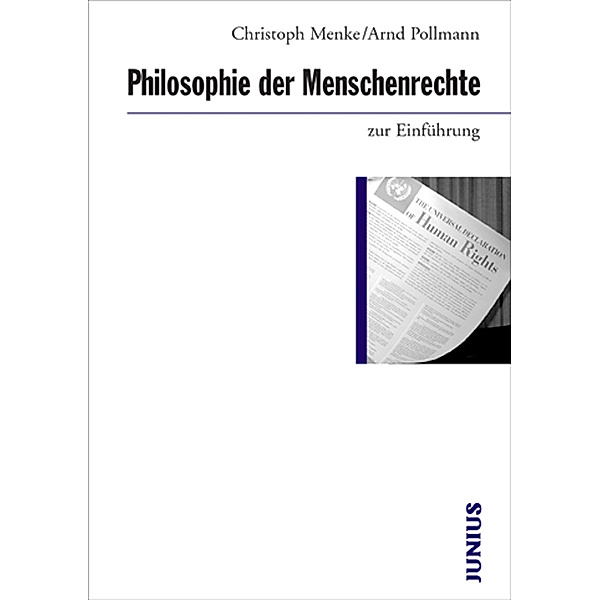 Philosophie der Menschenrechte zur Einführung, Christoph Menke, Arnd Pollmann