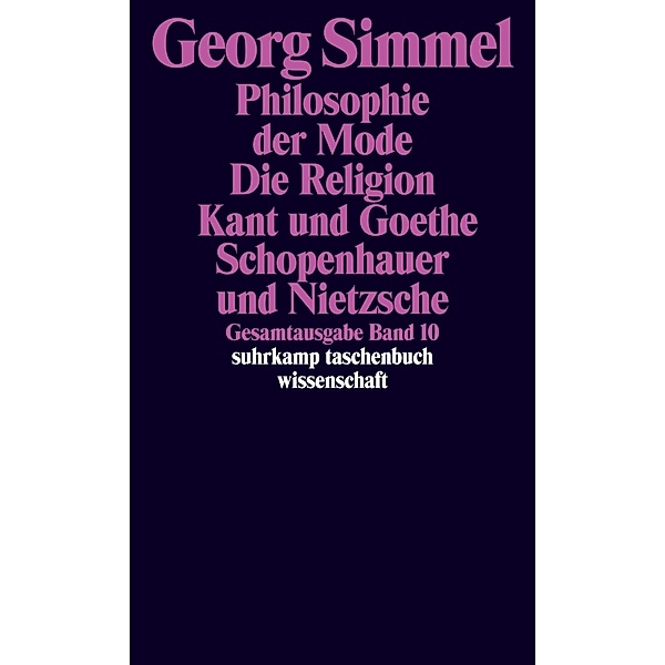 Philosophie der Mode (1905). Die Religion (1906/1912). Kant und Goethe (1906/1916). Schopenhauer und Nietzsche, Georg Simmel