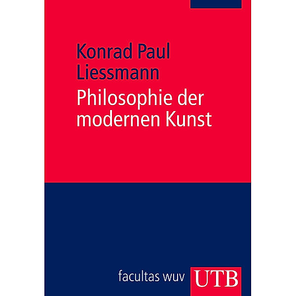 Philosophie der modernen Kunst, Konrad Paul Liessmann