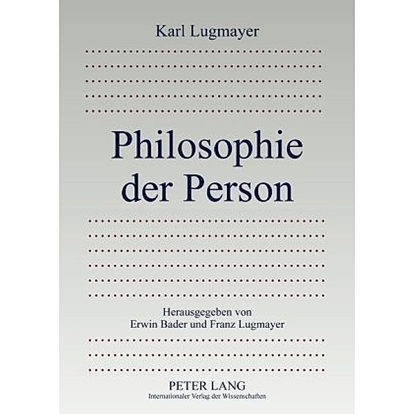 Philosophie der Person, Erwin Bader, Franz Lugmayer OSR