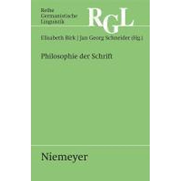 Philosophie der Schrift / Reihe Germanistische Linguistik Bd.285