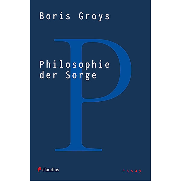 Philosophie der Sorge, Boris Groys