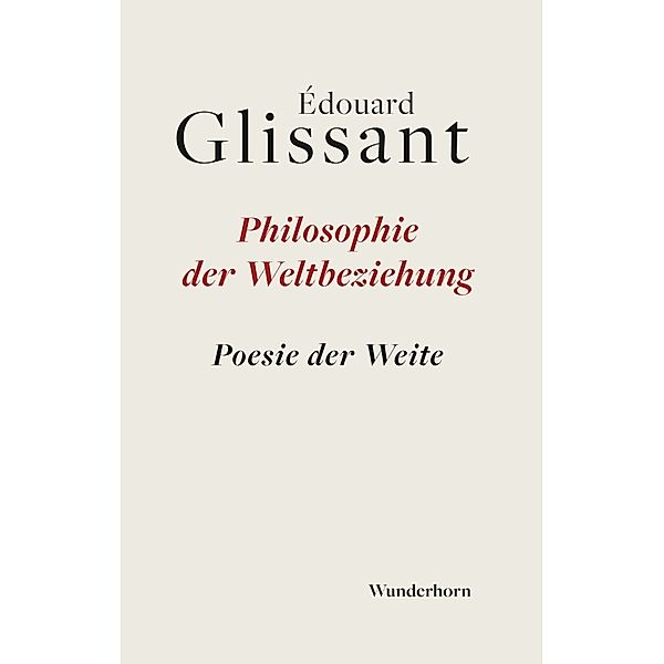 Philosophie der Weltbeziehung, Édouard Glissant