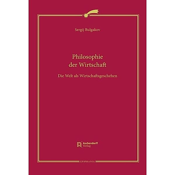 Philosophie der Wirtschaft, m. Begleitbd., Sergej N. Bulgakov