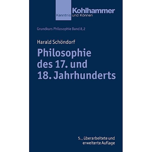 Philosophie des 17. und 18. Jahrhunderts, Harald Schöndorf