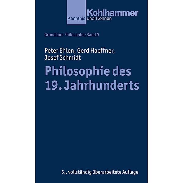 Philosophie des 19. Jahrhunderts, Peter Ehlen, Gerd Haeffner, Josef Schmidt