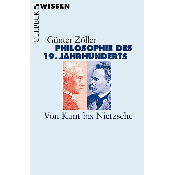 Philosophie des 19. Jahrhunderts / Beck'sche Reihe Bd.2823, Günter Zöller