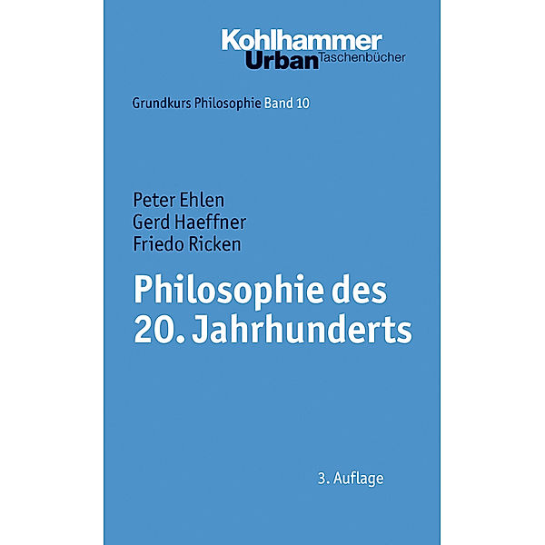 Philosophie des 20. Jahrhunderts, Peter Ehlen, Gerd Haeffner, Friedo Ricken