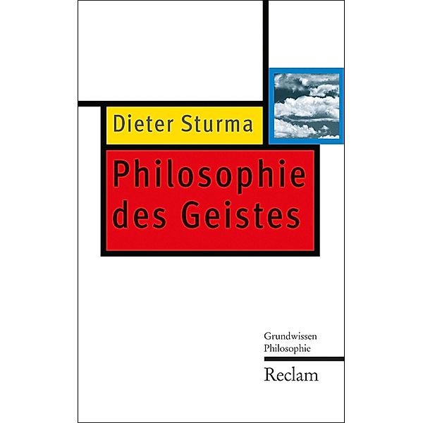 Philosophie des Geistes / Reclam Grundwissen Philosophie, Dieter Sturma