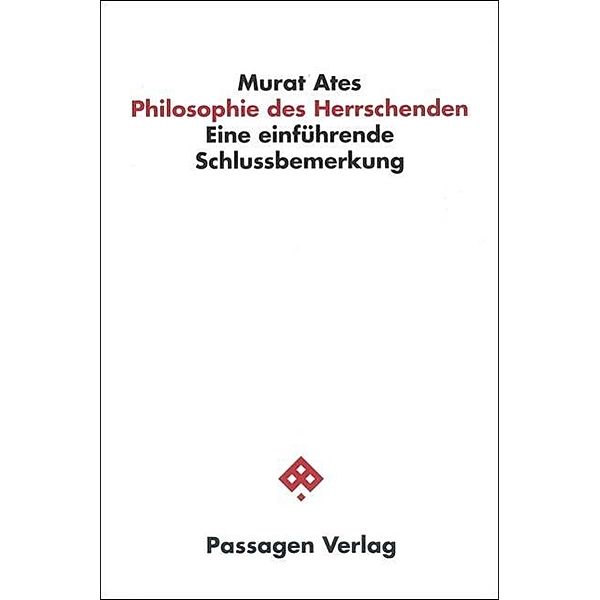 Philosophie des Herrschenden, Murat Ates