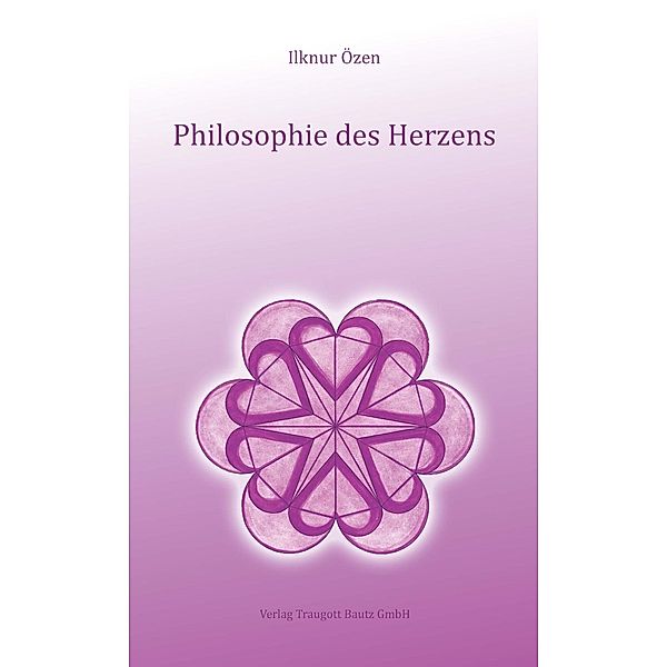 Philosophie des Herzens, Ilknur Özen