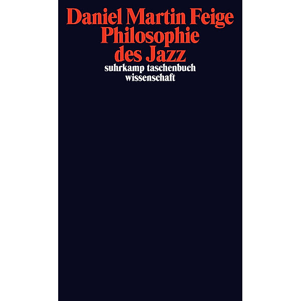 Philosophie des Jazz, Daniel Martin Feige