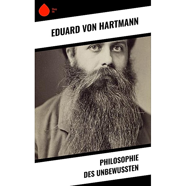 Philosophie des Unbewussten, Eduard von Hartmann
