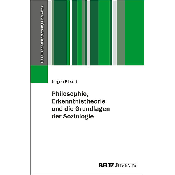 Philosophie, Erkenntnistheorie und die Grundlagen der Soziologie, Jürgen Ritsert