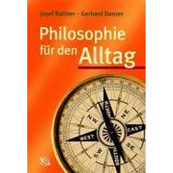 Philosophie für den Alltag, Josef Rattner, Gerhard Danzer