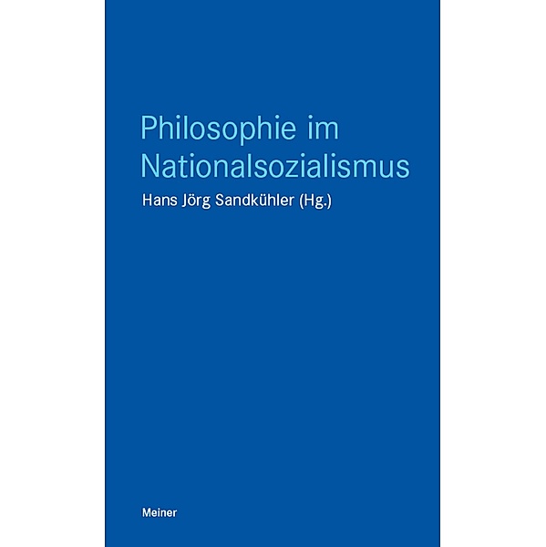 Philosophie im Nationalsozialismus / Blaue Reihe, Hans Jörg Sandkühler