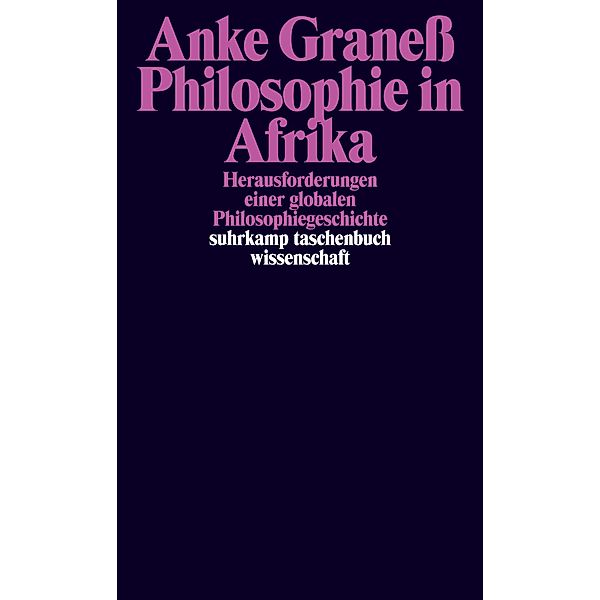 Philosophie in Afrika / suhrkamp taschenbücher wissenschaft Bd.2390, Anke Graness