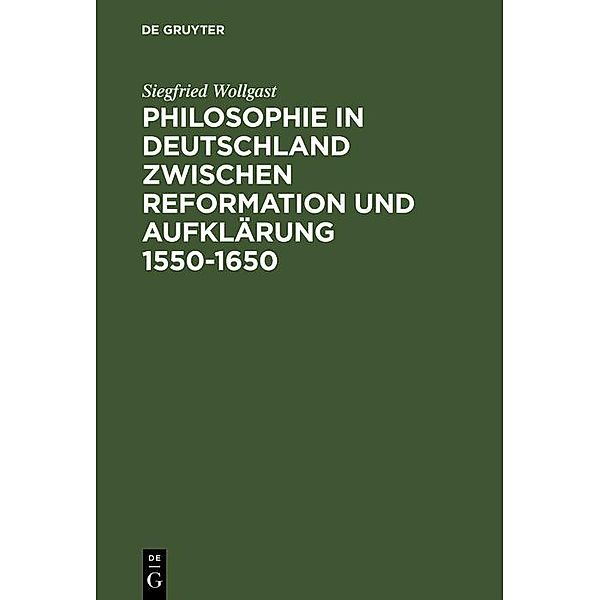 Philosophie in Deutschland zwischen Reformation und Aufklärung 1550-1650, Siegfried Wollgast