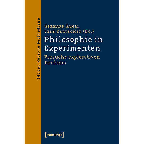 Philosophie in Experimenten / Edition Moderne Postmoderne