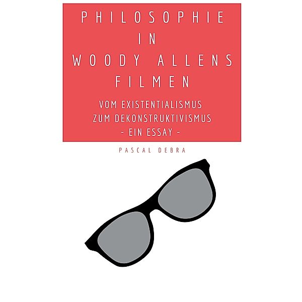 Philosophie in Woody Allens Filmen, Pascal Debra