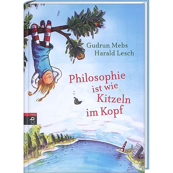 Philosophie ist wie Kitzeln im Kopf, Gudrun Mebs, Harald Lesch