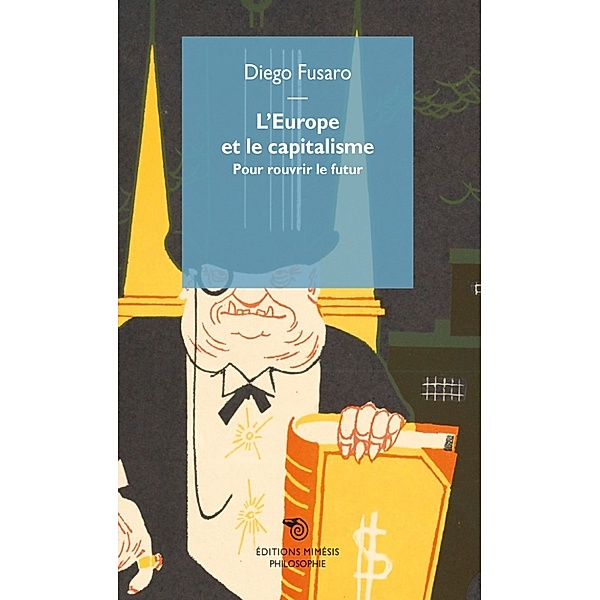 Philosophie: L’Europe et le capitalisme, Diego Fusaro