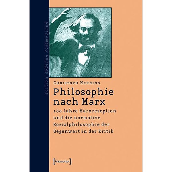 Philosophie nach Marx / Edition Moderne Postmoderne, Christoph Henning