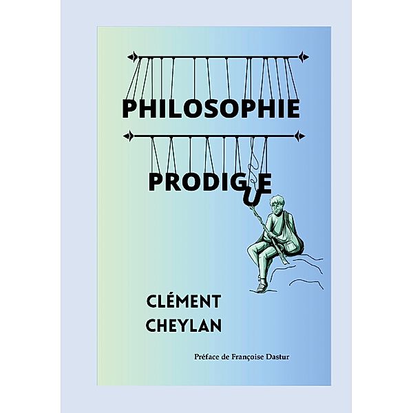 Philosophie Prodigue, Clément Cheylan