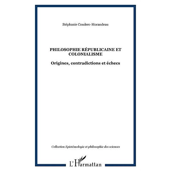 Philosophie republicaine et colonialisme / Hors-collection, Stephanie Couderc