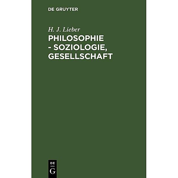 Philosophie - Soziologie, Gesellschaft, H. J. Lieber