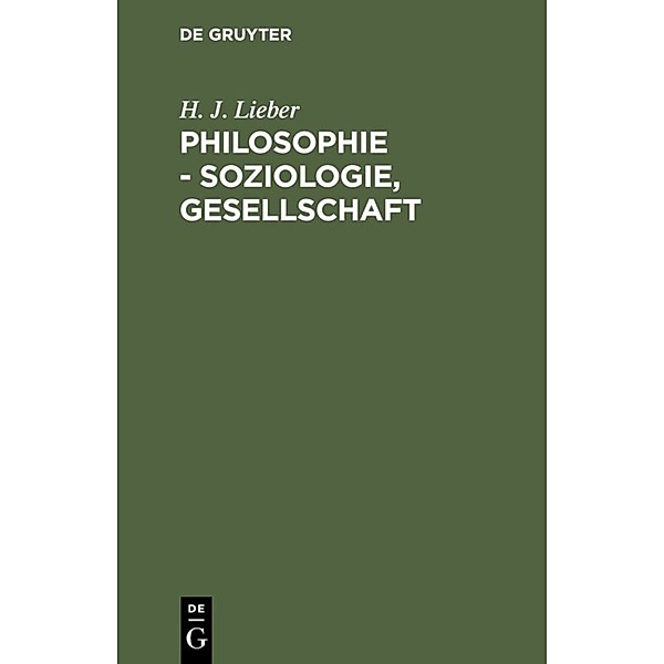 Philosophie - Soziologie, Gesellschaft, H. J. Lieber