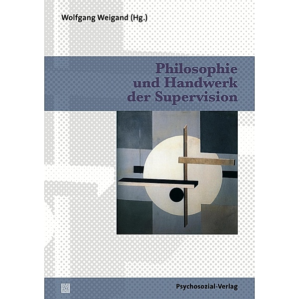 Philosophie und Handwerk der Supervision