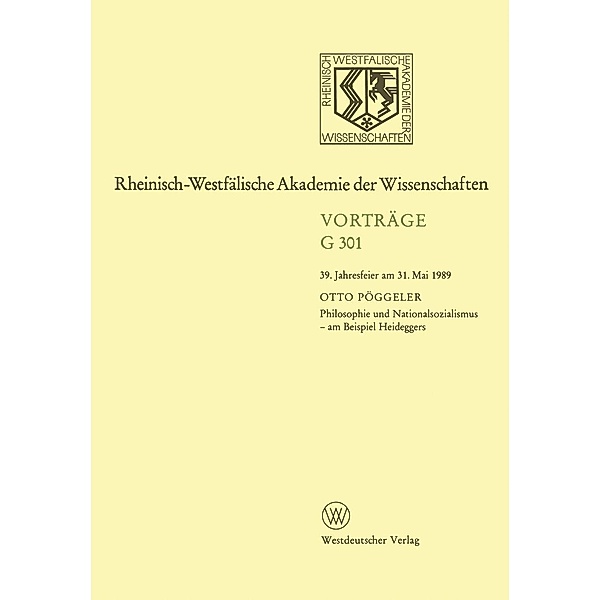 Philosophie und Nationalsozialismus - am Beispiel Heideggers / Rheinisch-Westfälische Akademie der Wissenschaften Bd.351, Otto Pöggeler