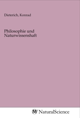 Philosophie und Naturwissenshaft