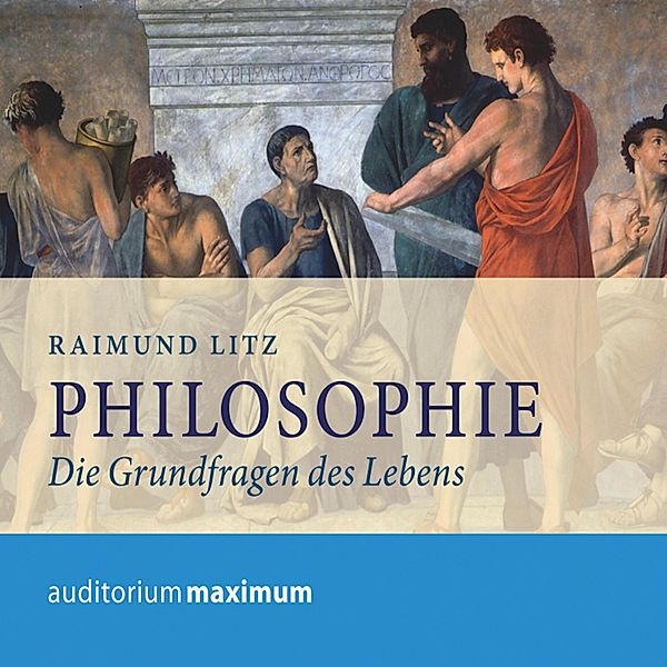 Philosophie (Ungekürzt), Raimund Litz