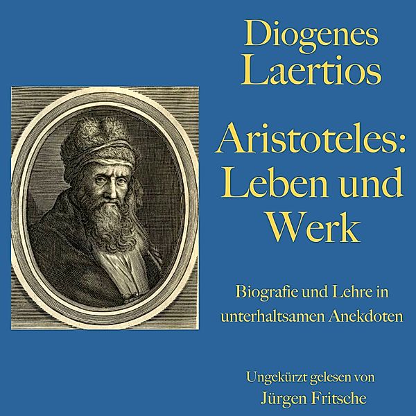 Philosophie verständlich erklärt - Diogenes Laertios: Aristoteles. Leben und Werk, Diogenes Laertios