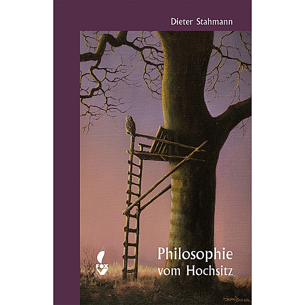 Philosophie vom Hochsitz, Dieter Stahmann