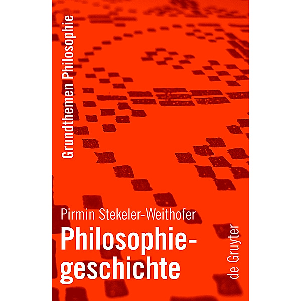 Philosophiegeschichte, Pirmin Stekeler-Weithofer