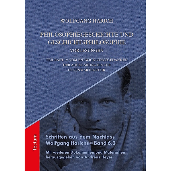 Philosophiegeschichte und Geschichtsphilosophie-Vorlesungen / Schriften aus dem Nachlass Wolfgang Harichs, Wolfgang Harich