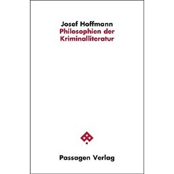 Philosophien der Kriminalliteratur, Josef Hoffmann