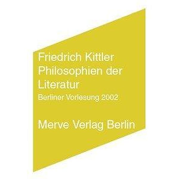 Philosophien der Literatur, Friedrich Kittler