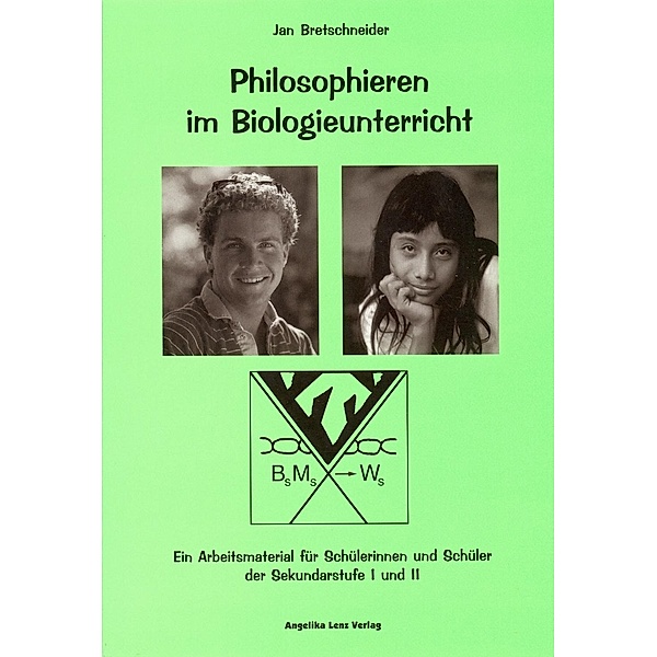 Philosophieren im Biologieunterricht/ Arbeitsmaterial, Jan Bretschneider