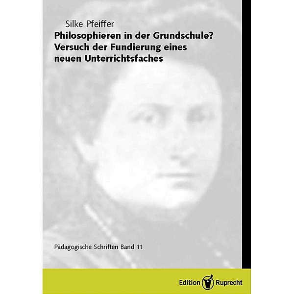 Philosophieren in der Grundschule? / Pädagogische und didaktische Schriften Bd.11, Silke Pfeiffer