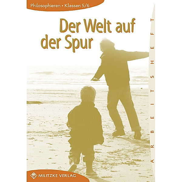 Philosophieren - Landesausgabe Mecklenburg-Vorpommern, Schleswig-Holstein, Bremen / Der Welt auf der Spur