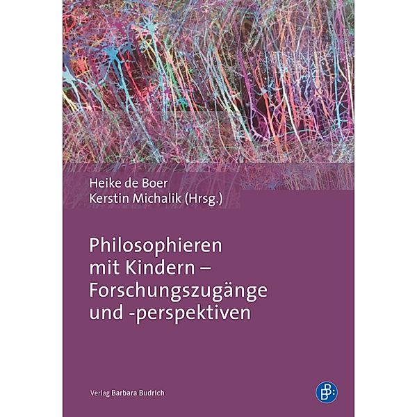 Philosophieren mit Kindern - Forschungszugänge und -perspektiven