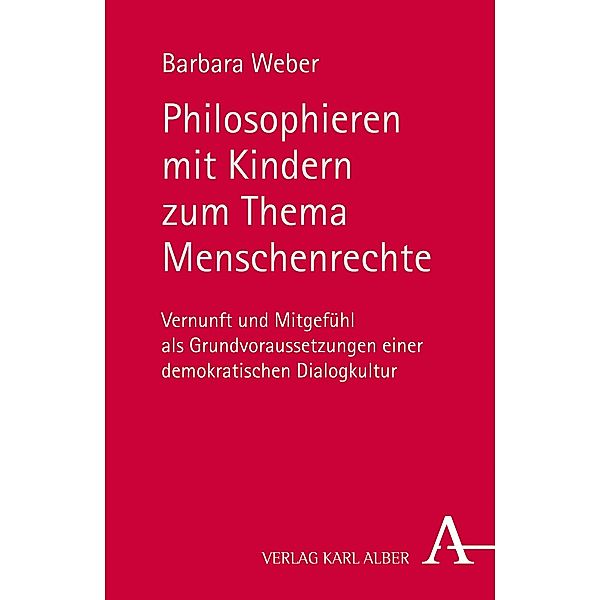 Philosophieren mit Kindern zum Thema Menschenrechte, Barbara Weber