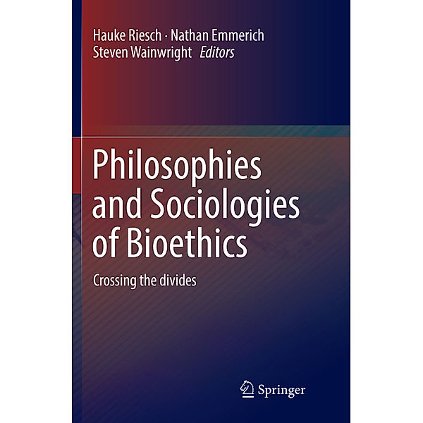 Philosophies and Sociologies of Bioethics