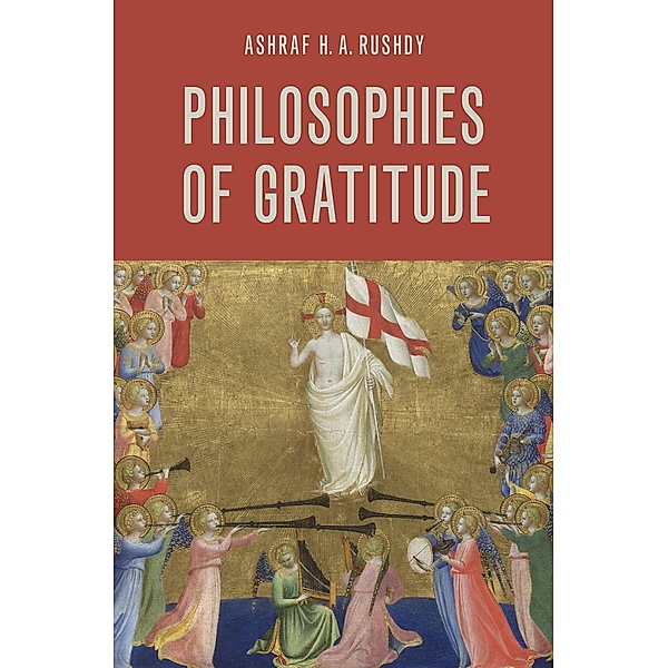 Philosophies of Gratitude, Ashraf H. A. Rushdy